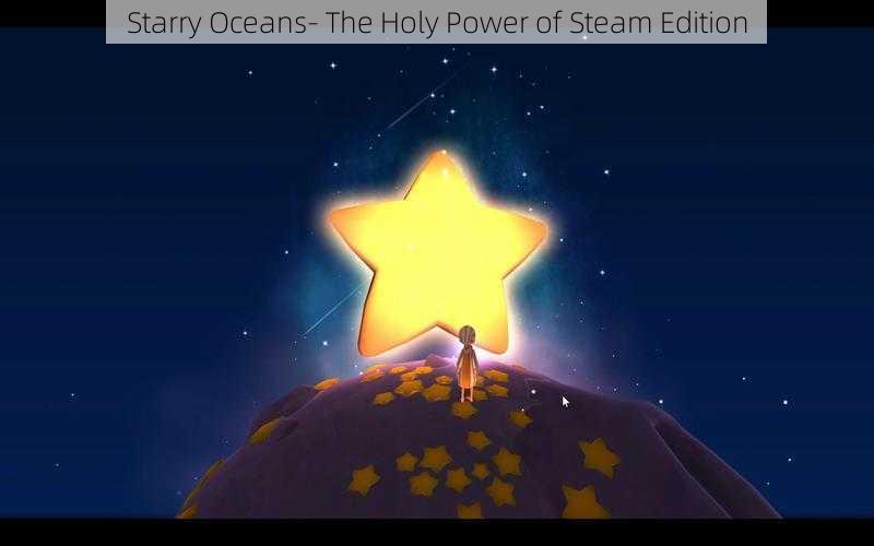 Starry Oceans- The Holy Power of Steam Edition